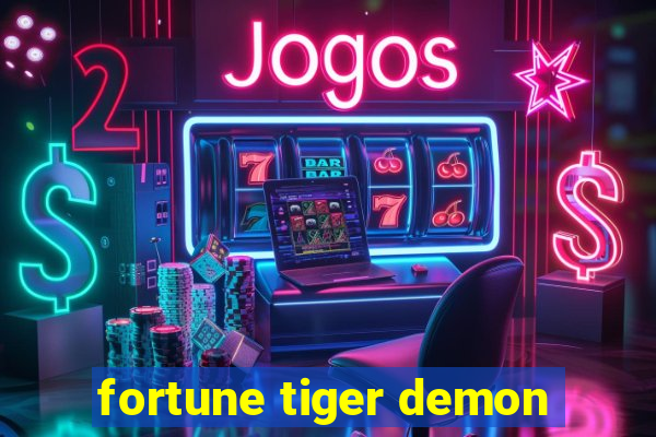 fortune tiger demon